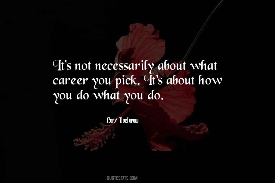 Do What You Do Quotes #1070717