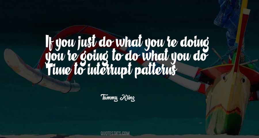 Do What You Do Quotes #1442849