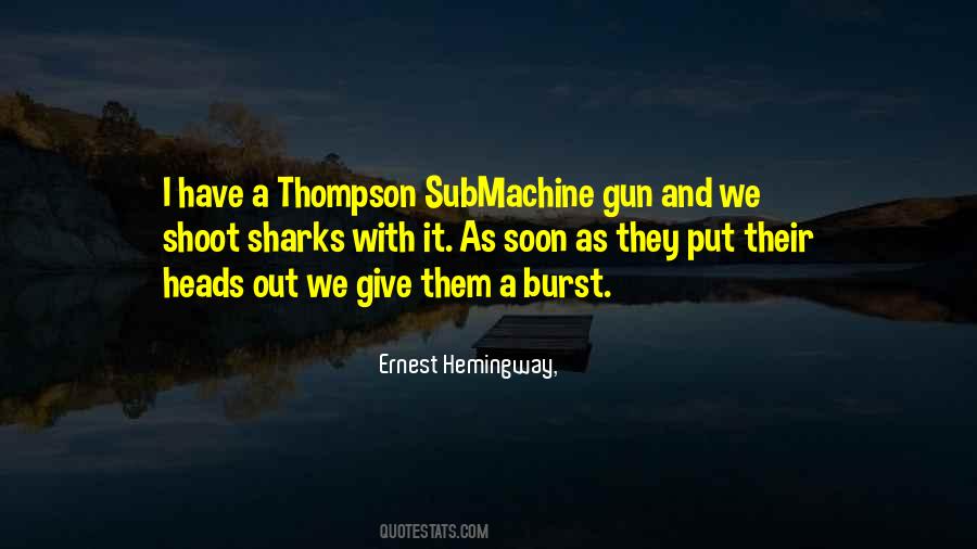Submachine Gun Quotes #907682