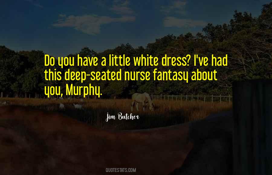 Quotes About A White Dress #1590487