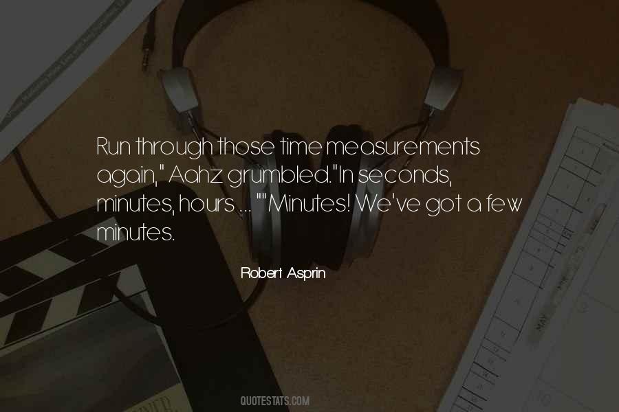 Minutes Seconds Quotes #46380