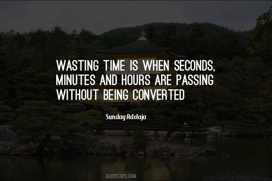 Minutes Seconds Quotes #486176