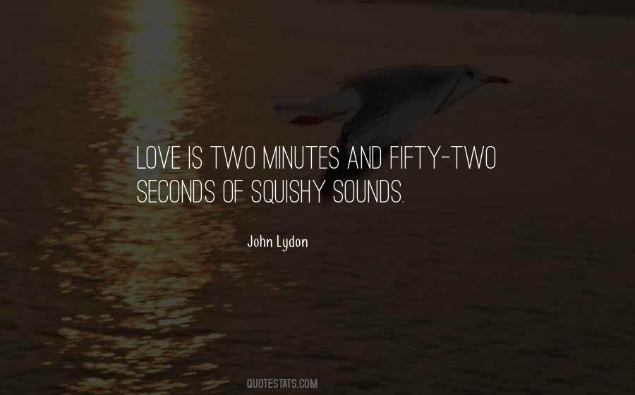 Minutes Seconds Quotes #59912