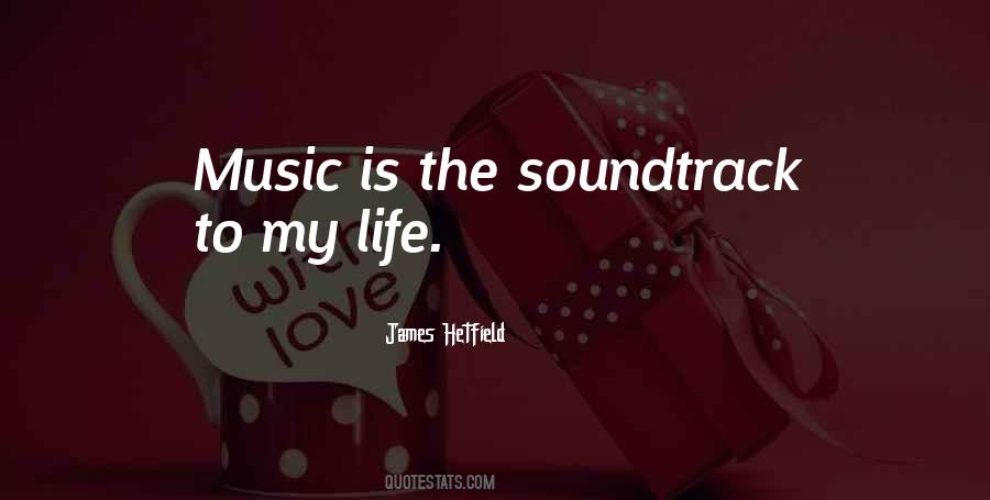 Quotes About Soundtracks #1436409