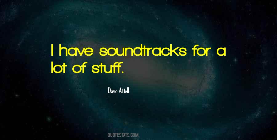 Quotes About Soundtracks #497576