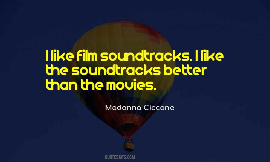 Quotes About Soundtracks #752050