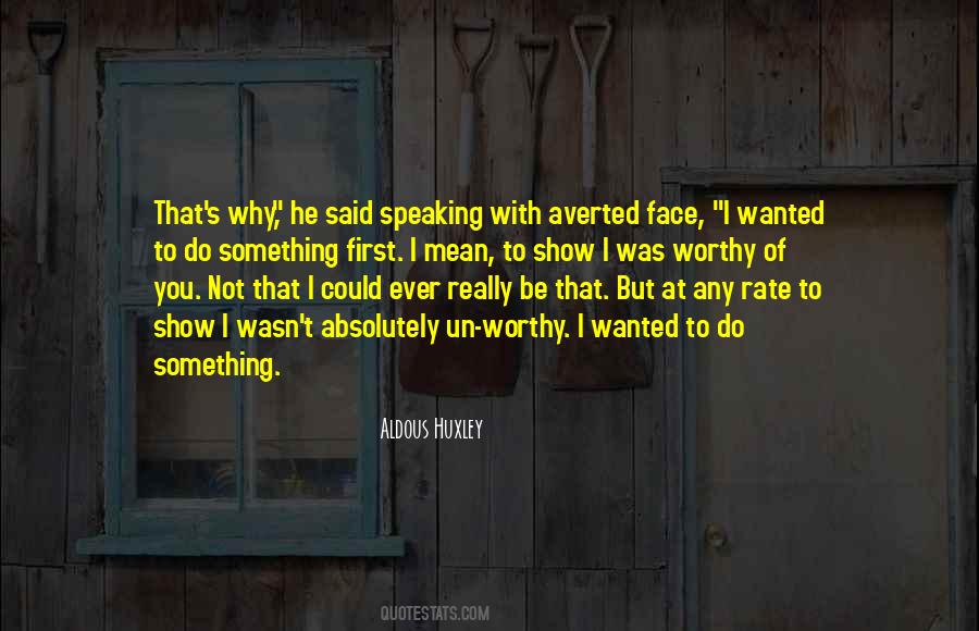 Did You Mean What You Said Quotes #107704