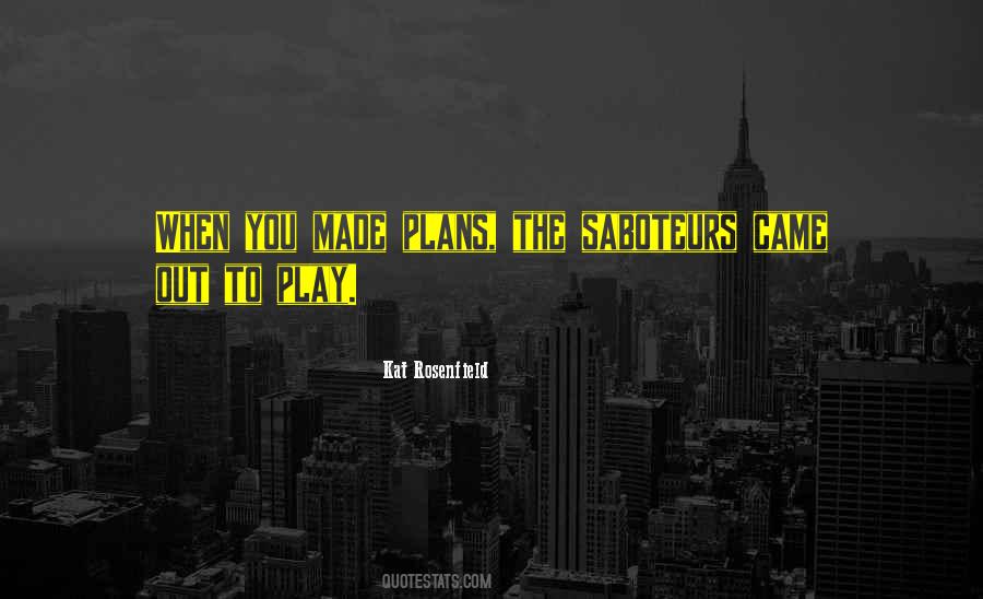 Quotes About Saboteurs #69780 Quotes About Saboteurs #69780