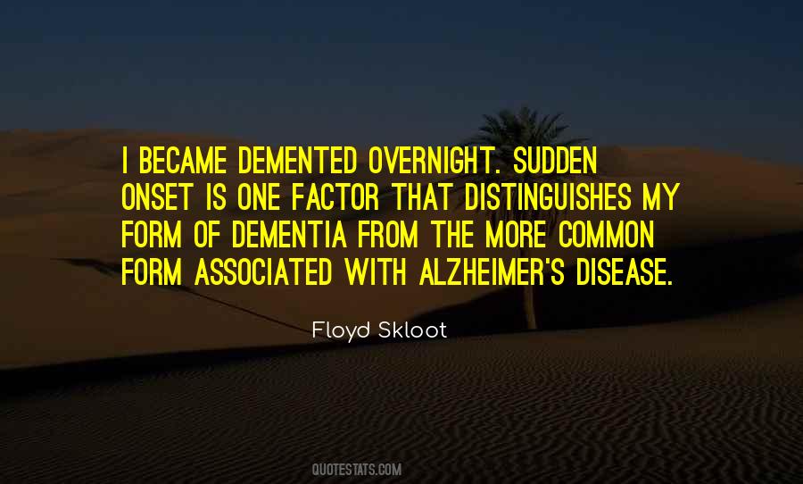 Quotes About Alzheimer's Disease #425926