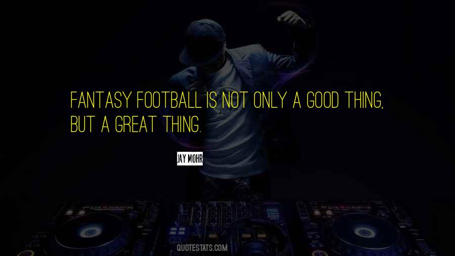 Quotes About Fantasy Football #546704