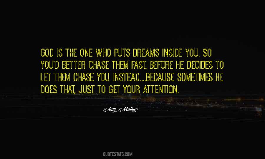 Quotes About Chase The Dreams #1000095