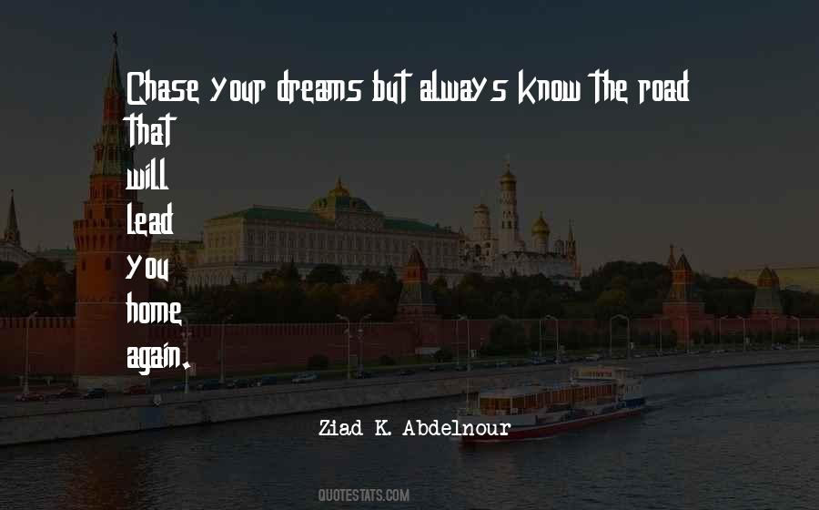 Quotes About Chase The Dreams #1056122