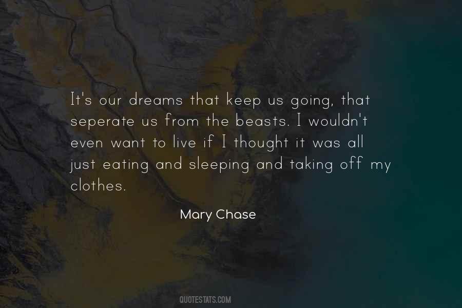 Quotes About Chase The Dreams #1234512