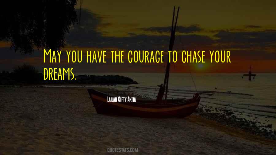 Quotes About Chase The Dreams #1822205