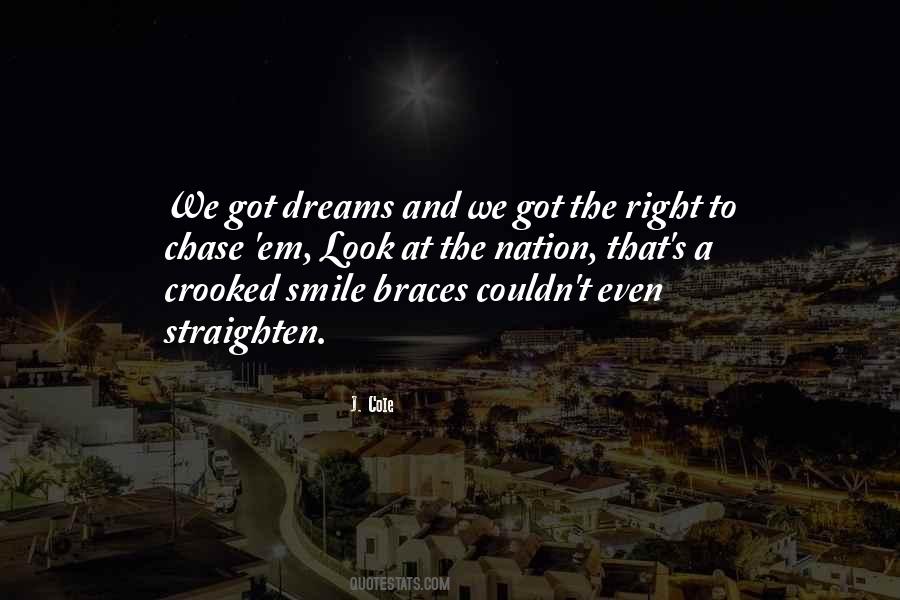 Quotes About Chase The Dreams #851828