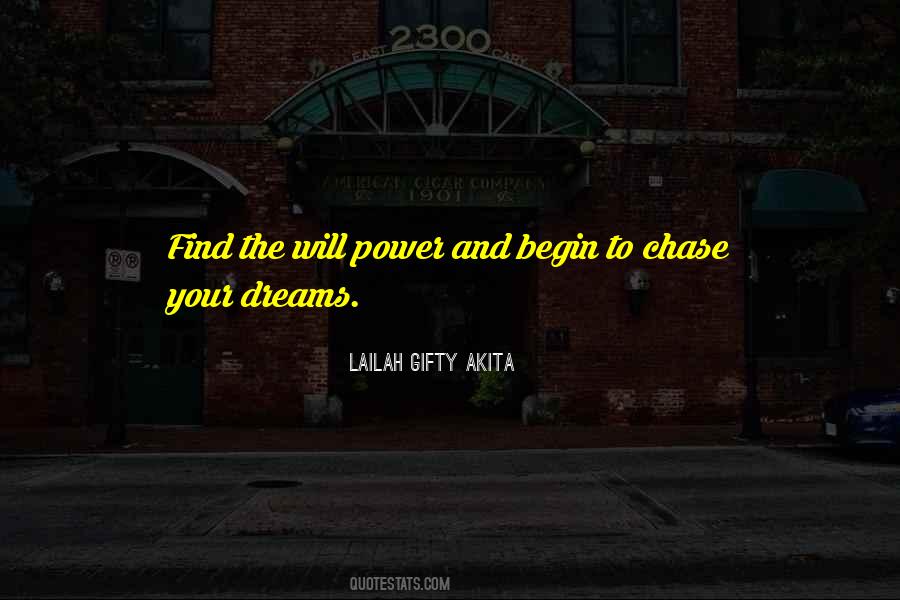 Quotes About Chase The Dreams #909625