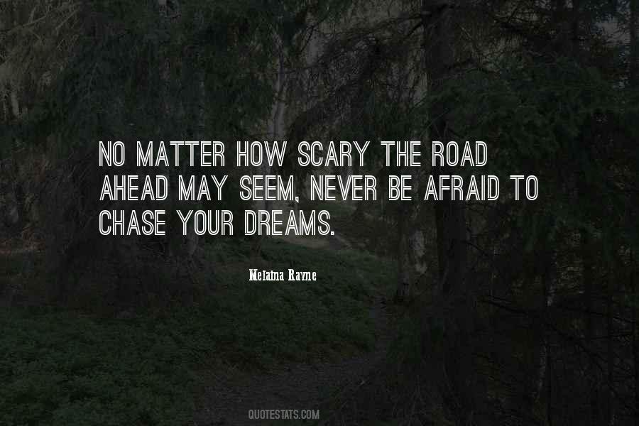 Quotes About Chase The Dreams #913776