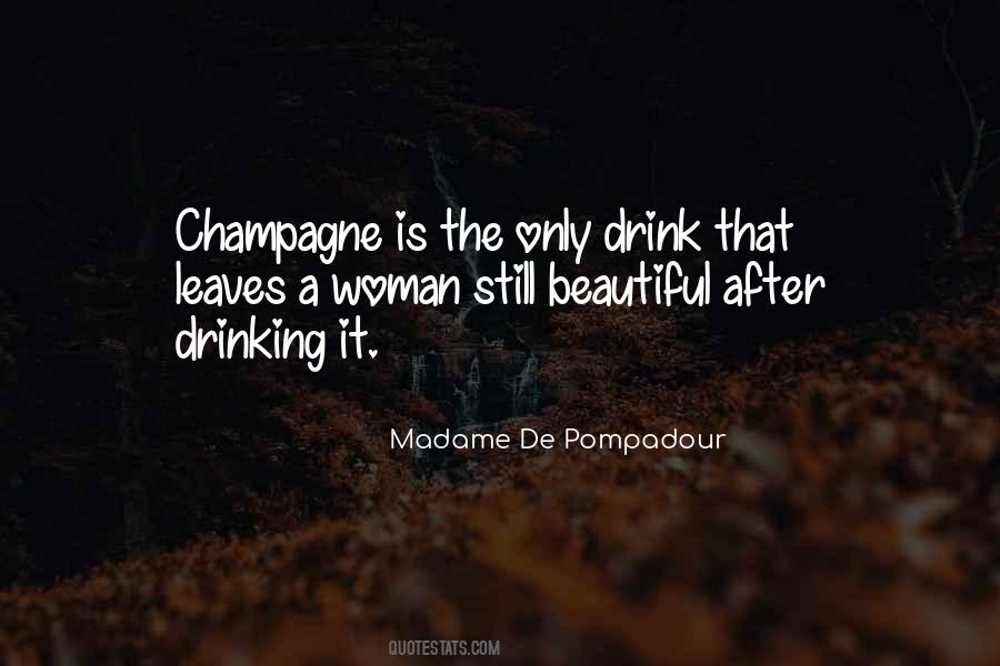 Quotes About Drinking Champagne #722298