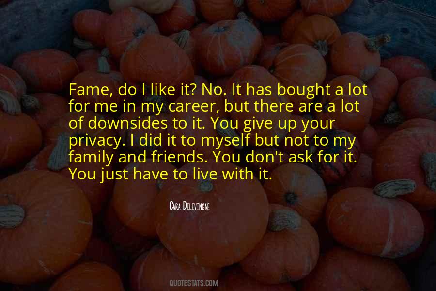 Quotes About Fame And Privacy #14044