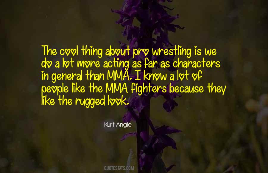 Quotes About Mma Fighters #707377