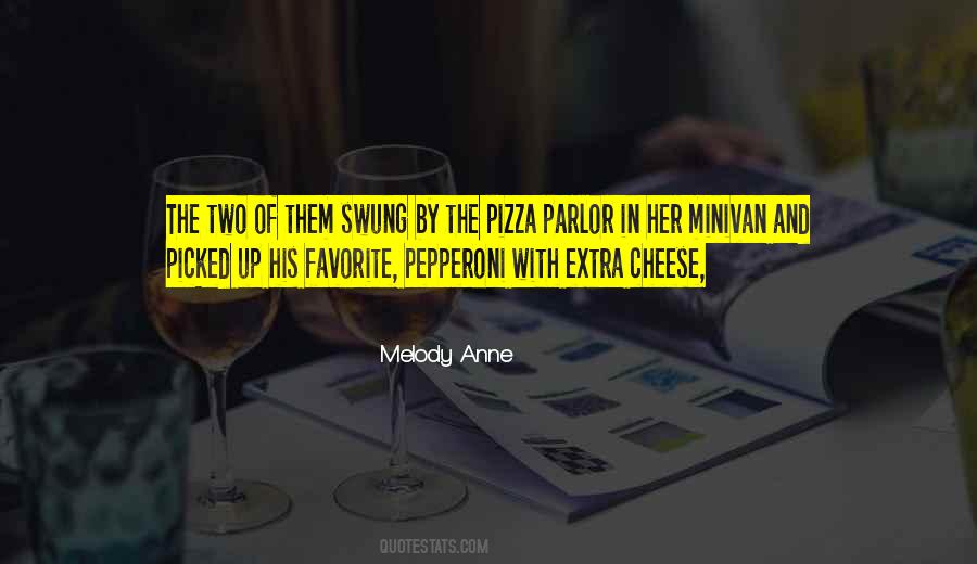 Quotes About Pepperoni Pizza #1201859