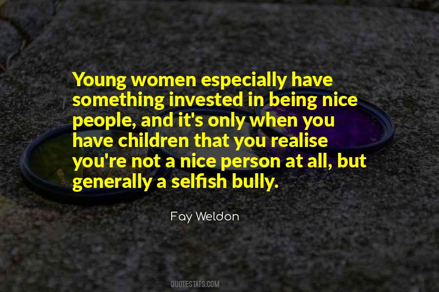 Selfish Women Quotes #1288295