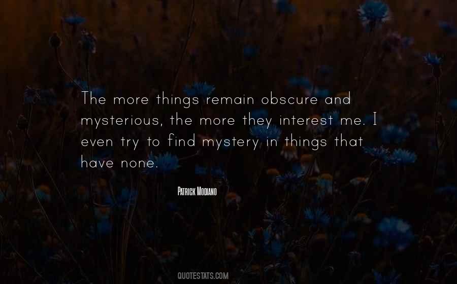 Quotes About Mysterious Things #360781