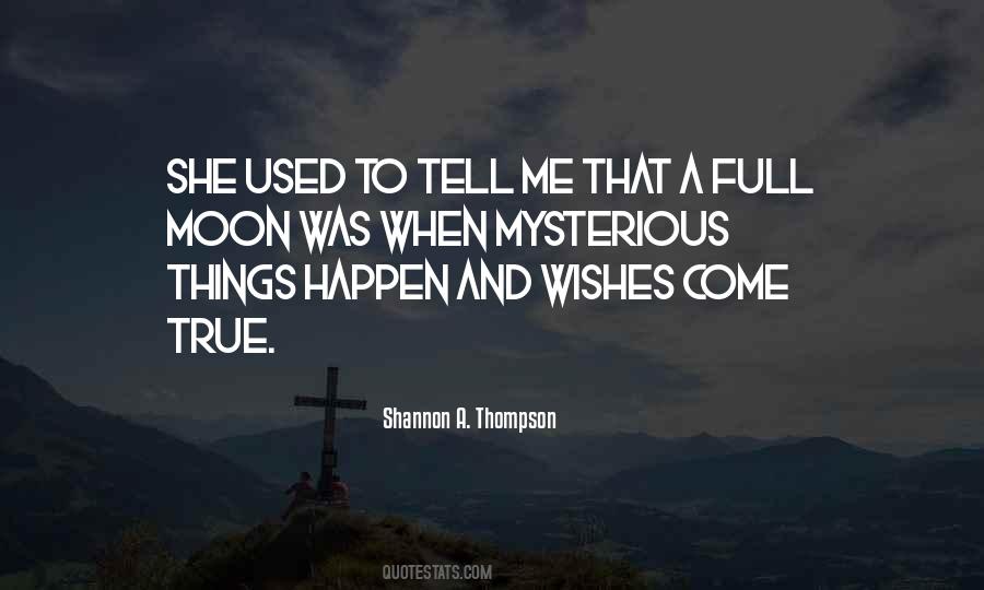 Quotes About Mysterious Things #529209