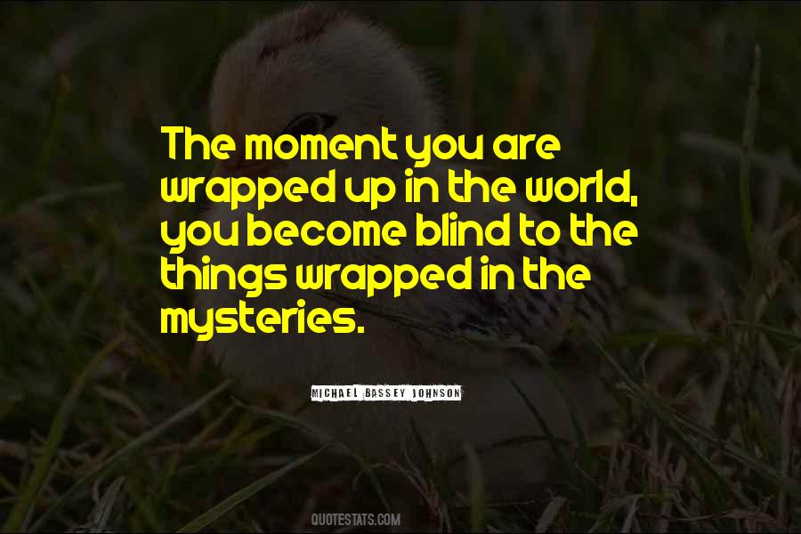 Quotes About Mysterious Things #770832
