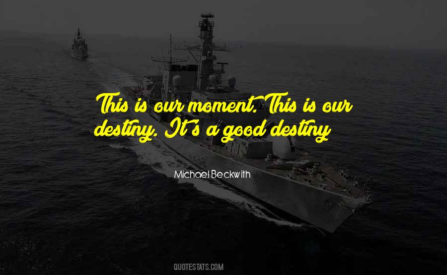 Our Destiny Quotes #1155204