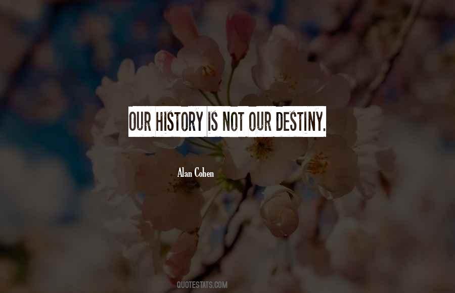 Our Destiny Quotes #1456265