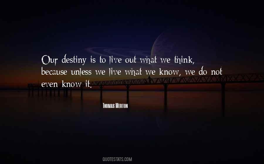 Our Destiny Quotes #1724765