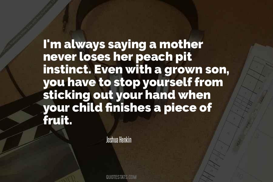 Quotes About Mother's Instinct #1316175