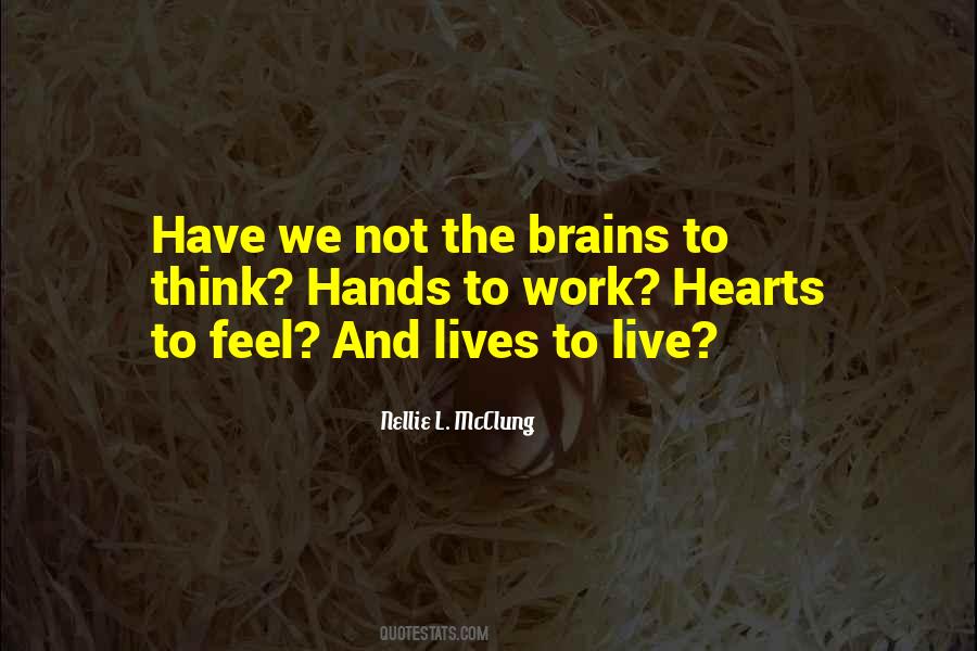 Quotes About Hearts And Brains #1049220