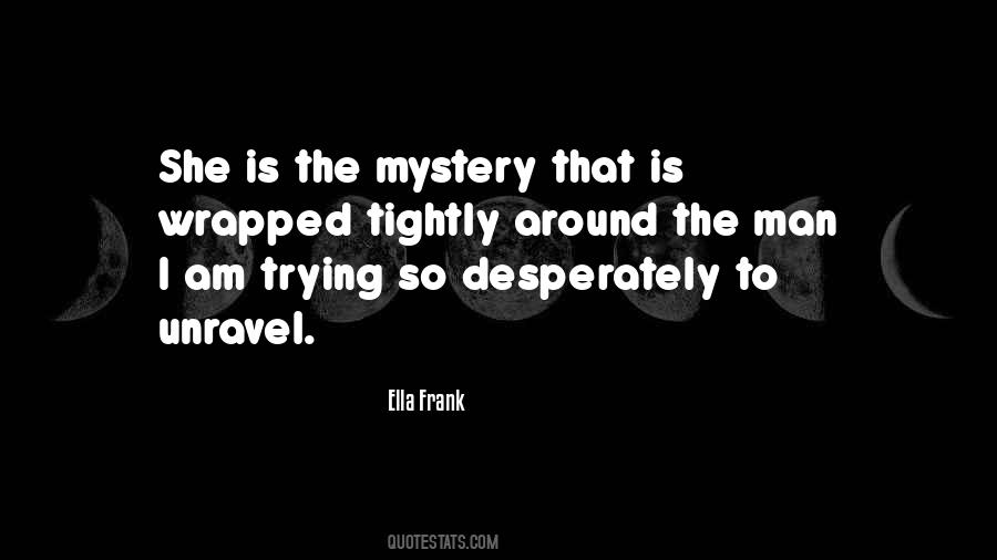Quotes About The Mystery #1210870