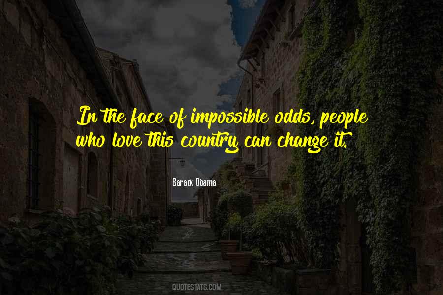 Quotes About Impossible Odds #1532571