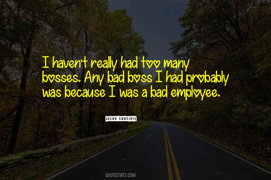 Quotes About Your Bad Boss #408892