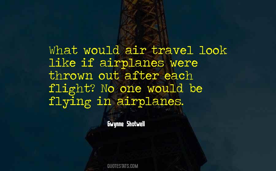 Quotes About Flying Travel #1337628