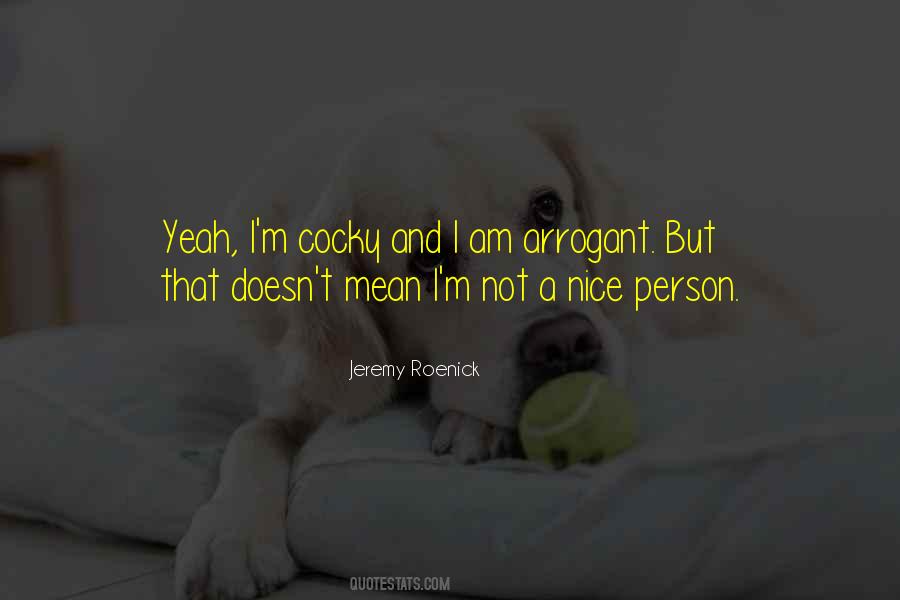 Quotes About Arrogant Person #1631892