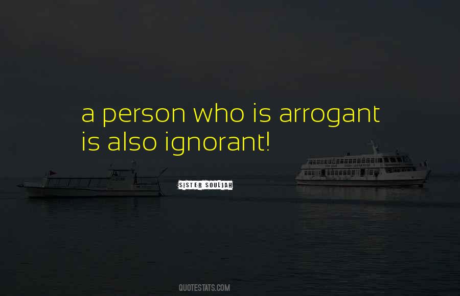 Quotes About Arrogant Person #792690