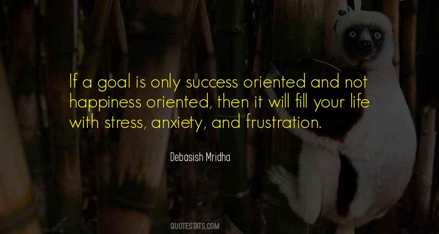 Quotes About Goal Oriented #1028565
