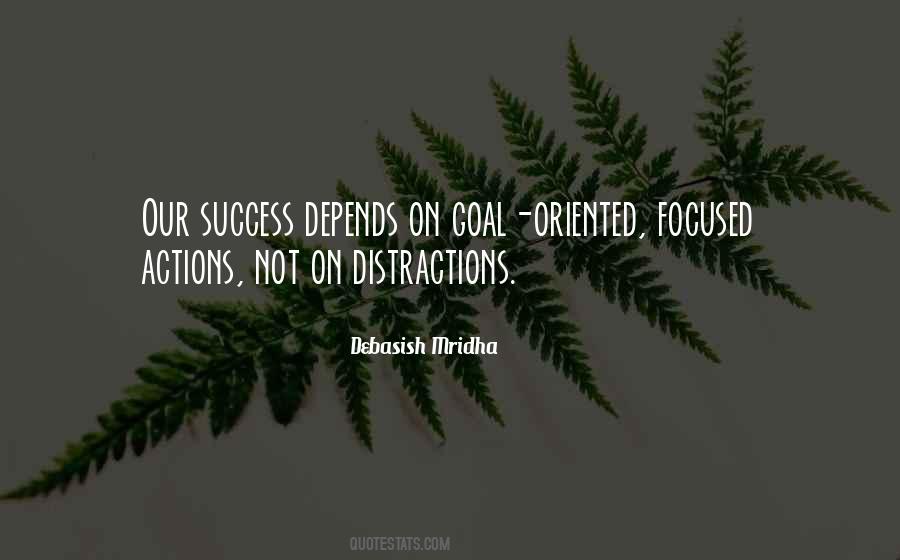 Quotes About Goal Oriented #705950