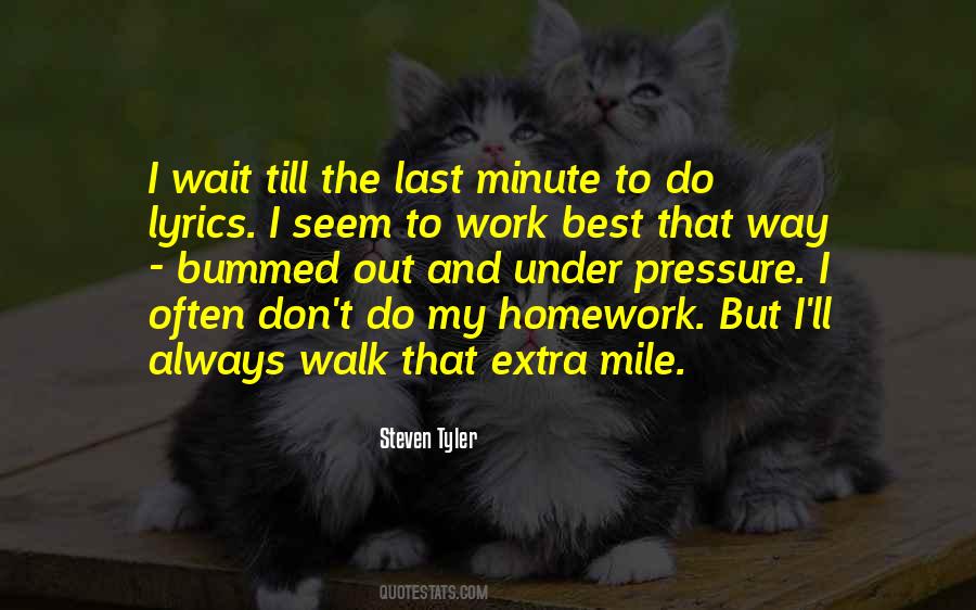 Quotes About Last Minute #543084