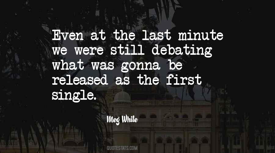 Quotes About Last Minute #543407