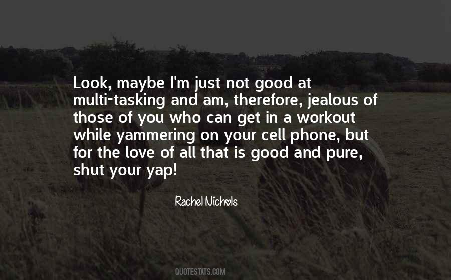 Quotes About Love Cell Phone #460327