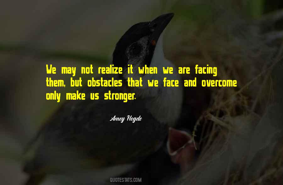 Quotes About Facing Obstacles #1772215