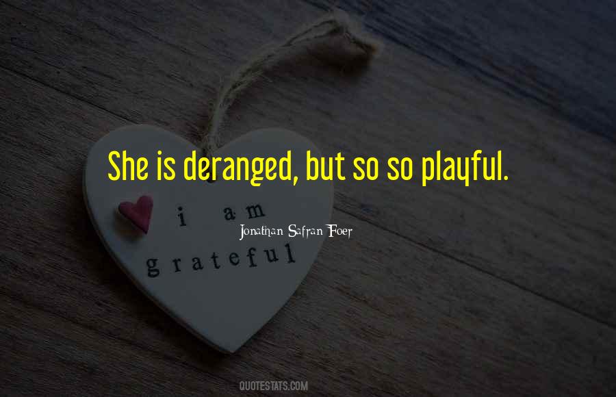 Quotes About Deranged #1105866