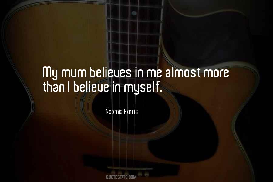 I Believe In Myself Quotes #1547792