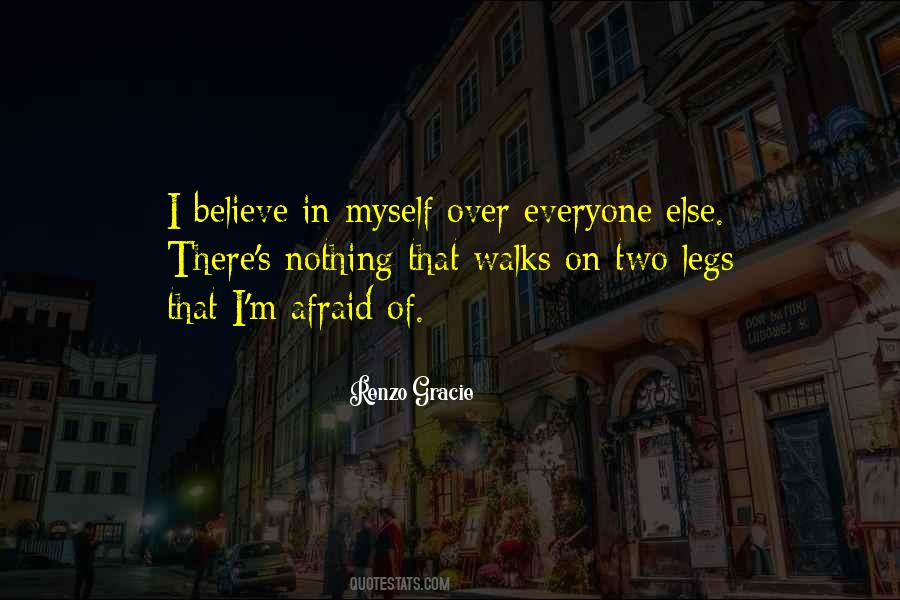 I Believe In Myself Quotes #547795