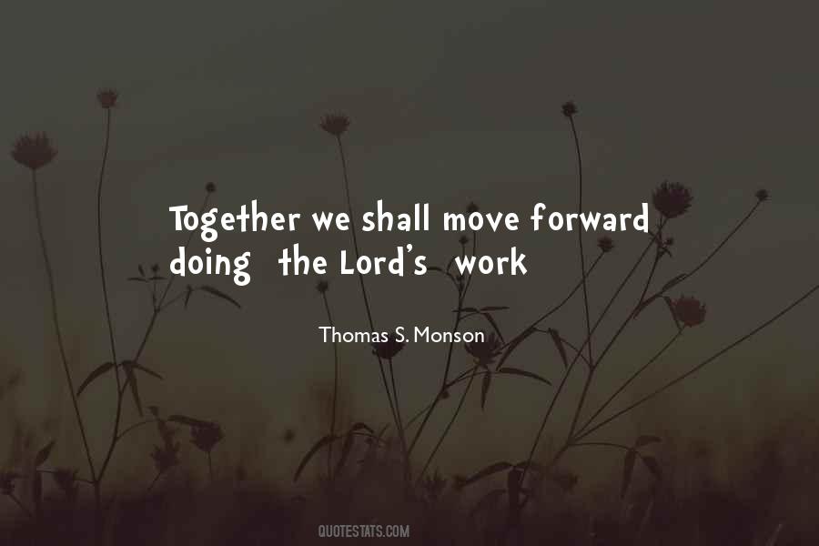 Quotes About Moving Forward Together #359426